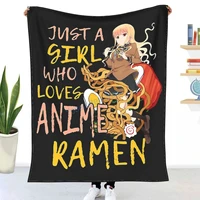 just a girl who loves anime and ramen girls kids gift throw blanket winter flannel bedspreads bed sheets blankets on cars and