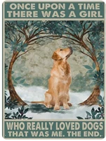 funny metal sign with golden retriever once upon a time there was a girl who really loved her dogs vintage tin sign wall decor