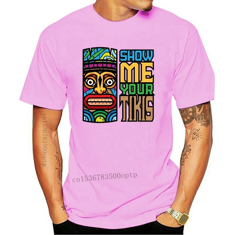 

2019 Fashion Men T Shirt Show Me Your Tikis Funny Luau Party T Shirt
