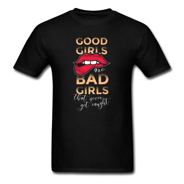 

Saying - Good Girls Bad Girls | Men's T-Shirt