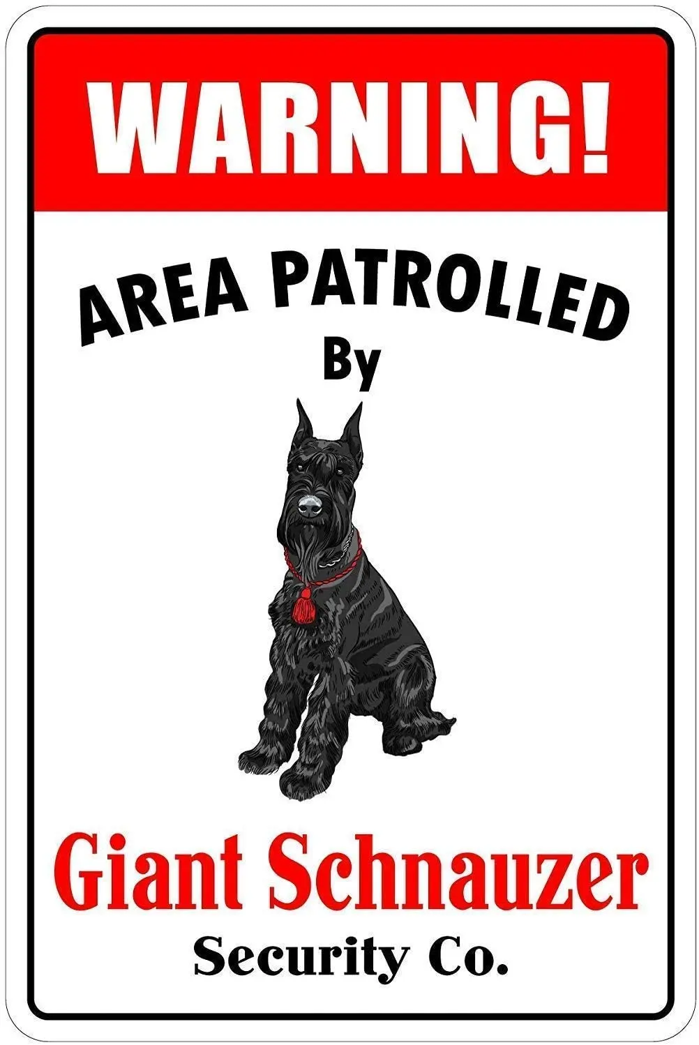 

Warning Sign Warning Area Patrolled by Giant Schnauzer Dog Signs Road Sign Business Sign 12X16 Inches Aluminum Metal Tin Sign