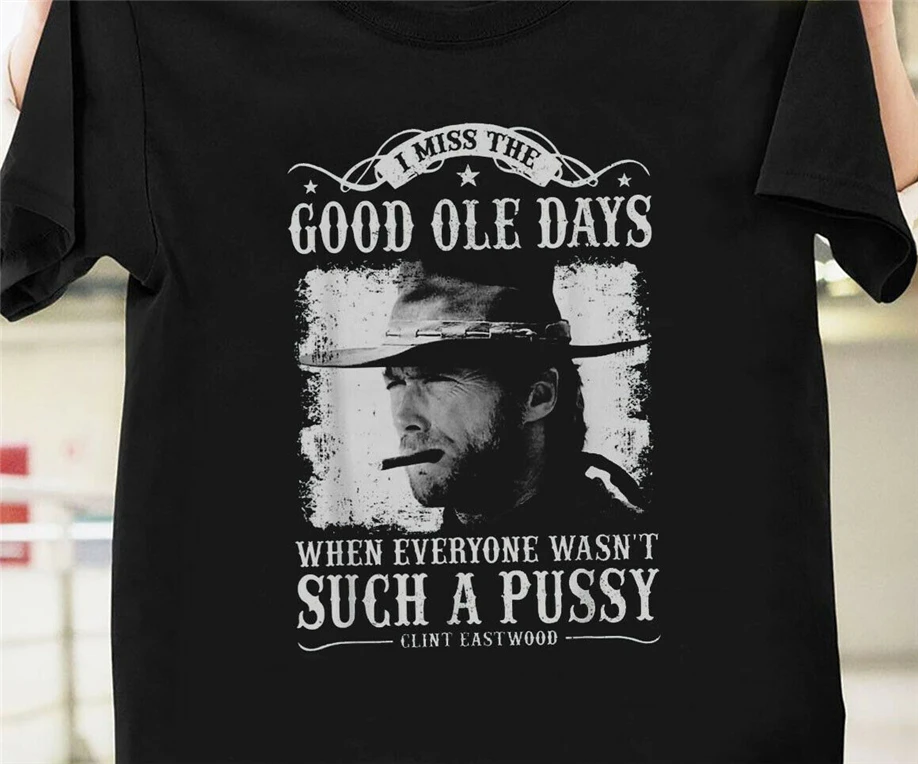 Clint Eastwood I Miss The Good Ole Days такая футболка с Киской черный размер Cotton хлопковая