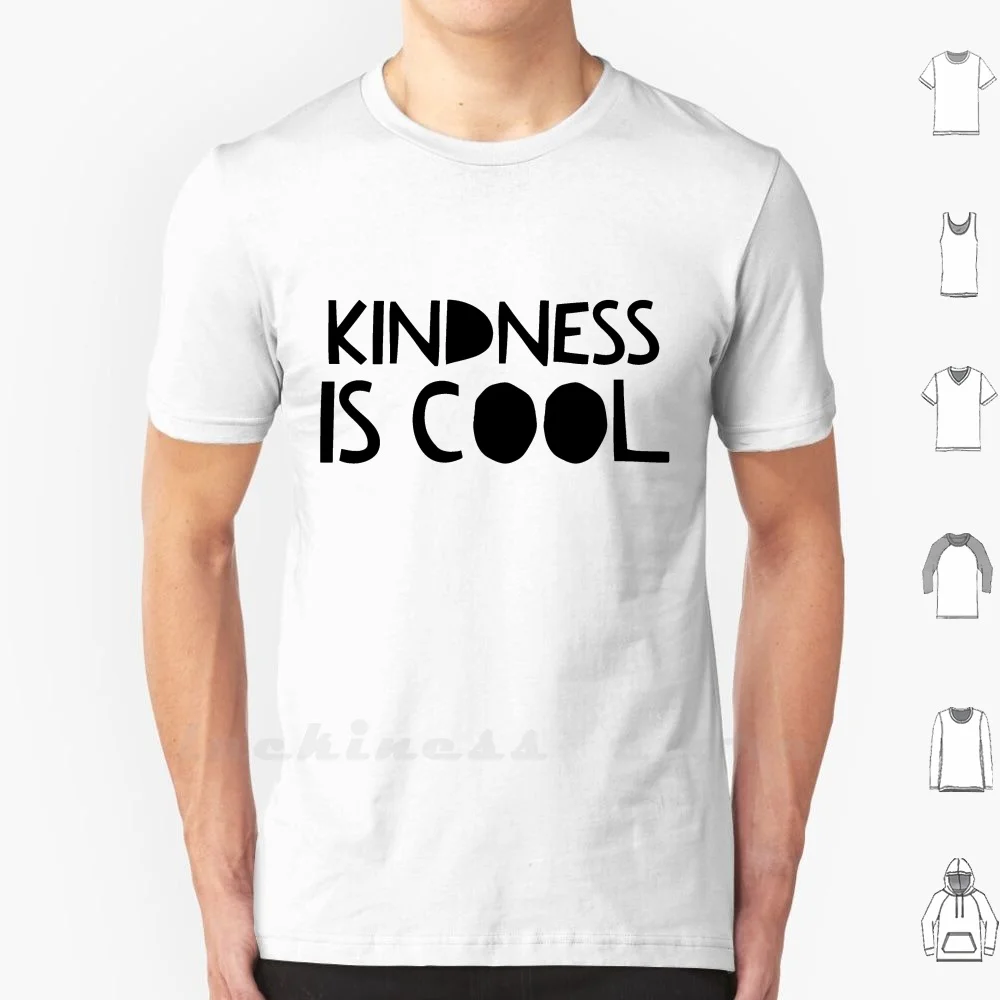 

Kindness Is Cool - Kind Saying T Shirt Cotton 6Xl Awareness Health Womens Health Childrens Health Fitness Training Mental