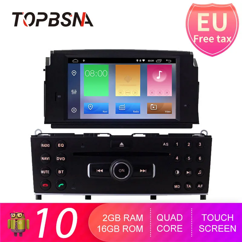 TOPBSNA 1 Din Android 10 автомобильный dvd-плеер для Mercedes Benz C200 C180 W204 2007-2010 WIFI Мультимедиа GPS Navi