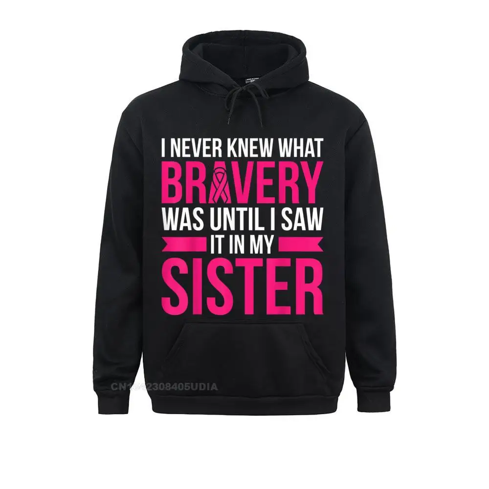 

Sister Bravery Survivor Breast Cancer Awareness Shirt Men Sweatshirts Printed On Hoodies Fashion Hoods Long Sleeve