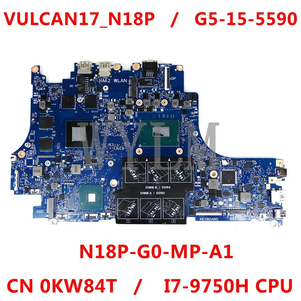 

CN 0KW84T 0KW84T VULCAN17_N18P Laptop motherboard For Dell Inspiron G5-15-5590 I7-9750H N18P-G0-MP-A1 mainboard tested well