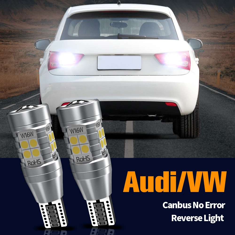 Светодиодный фонарь заднего хода Canbus W16W T15 лампа для Audi A1 8X A3 8P A4 B8 B9 A5 A6 C6 C7 A8 Q2 Q3 Q5 TT