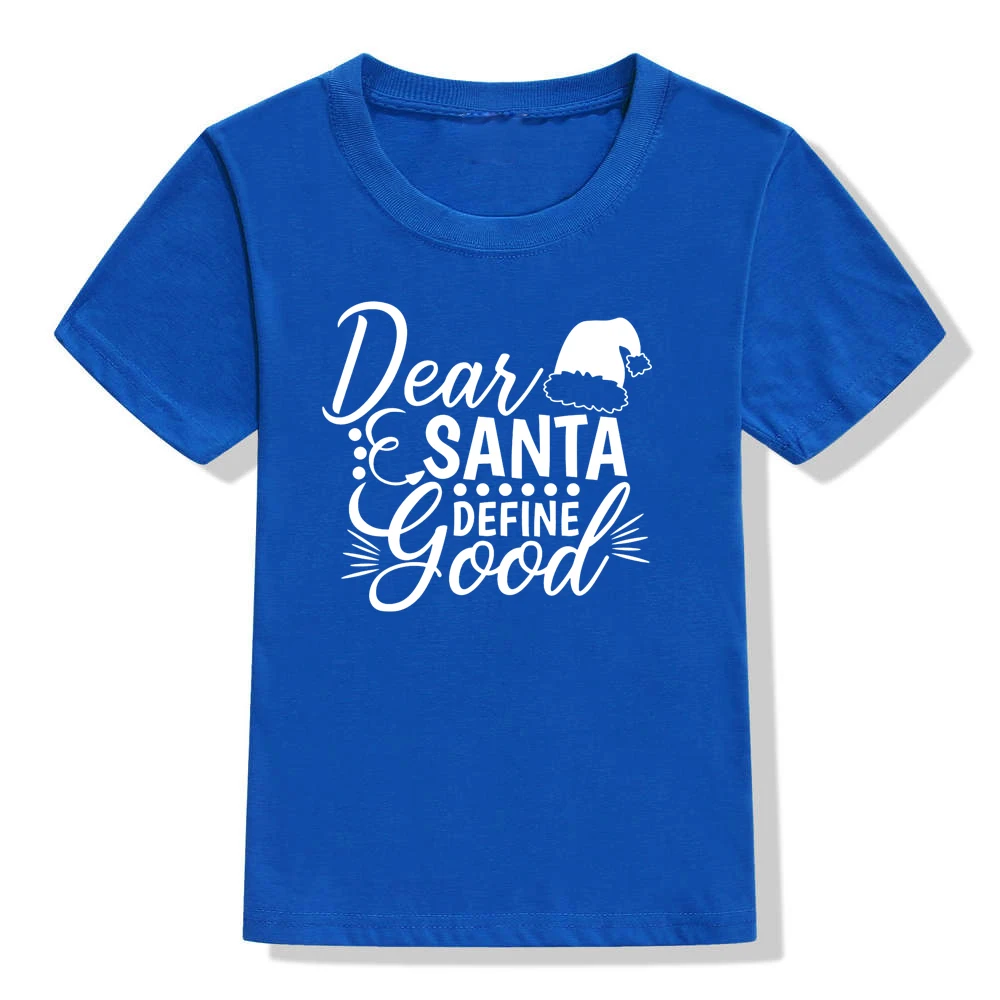 Dear Santas/детская Рождественская футболка с надписью «Dear Santas Define Good» футболка для мальчиков и девочек праздничная одежда Забавные футболки, Прямая поставка, модная одежда