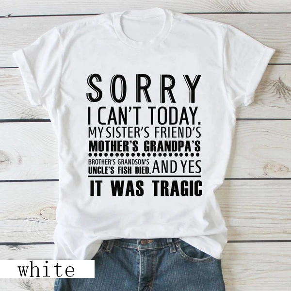 

Sorry i can't today women fashion pure aesthetic Funny Cotton Graphic Loose t shirt quote grunge tumblr slogan tees hipster tops