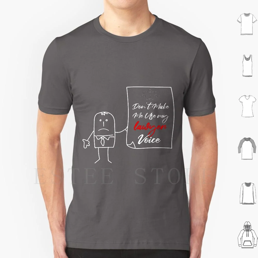 

Don't Make Me Use My Lawyer Voice T Shirt Print Cotton Quotes Lawyers Lawyer Voice Legal Legalese Attorney For Paralegal Funny