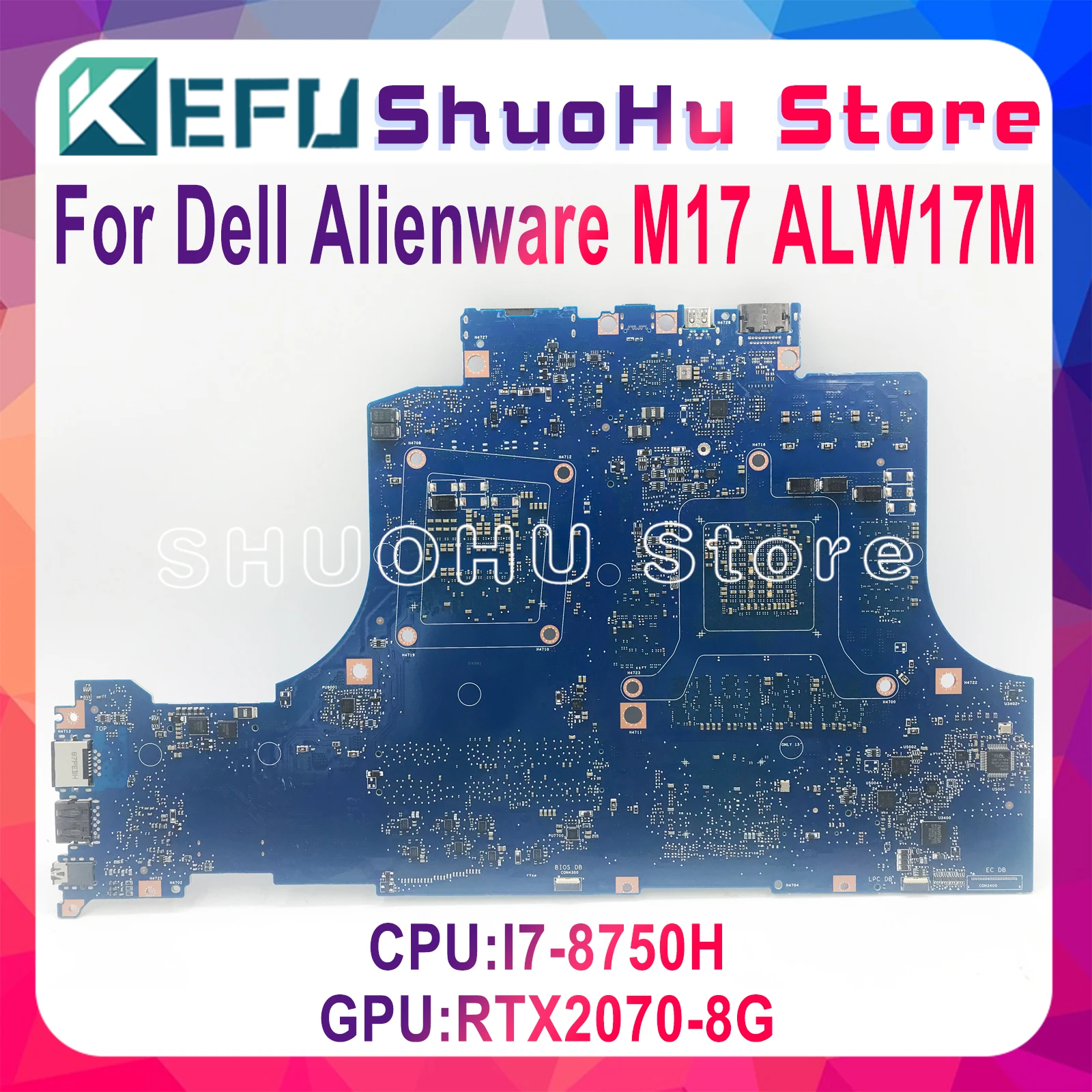 

KEFU ORION_N18E_MB Motherboard For Dell Alienware M17 ALW17M Laptop Mainboard I7-8750H CPU RTX2070-8G GPU 100% Test work