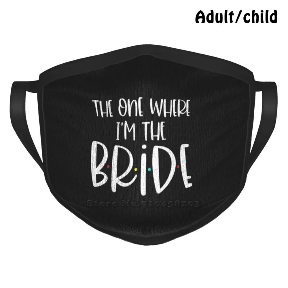

Многоразовая маска для лица «I'm The Bride», «сделай сам», защита от пыли, для друзей, 2020, для девичвечерние, объявления невесты