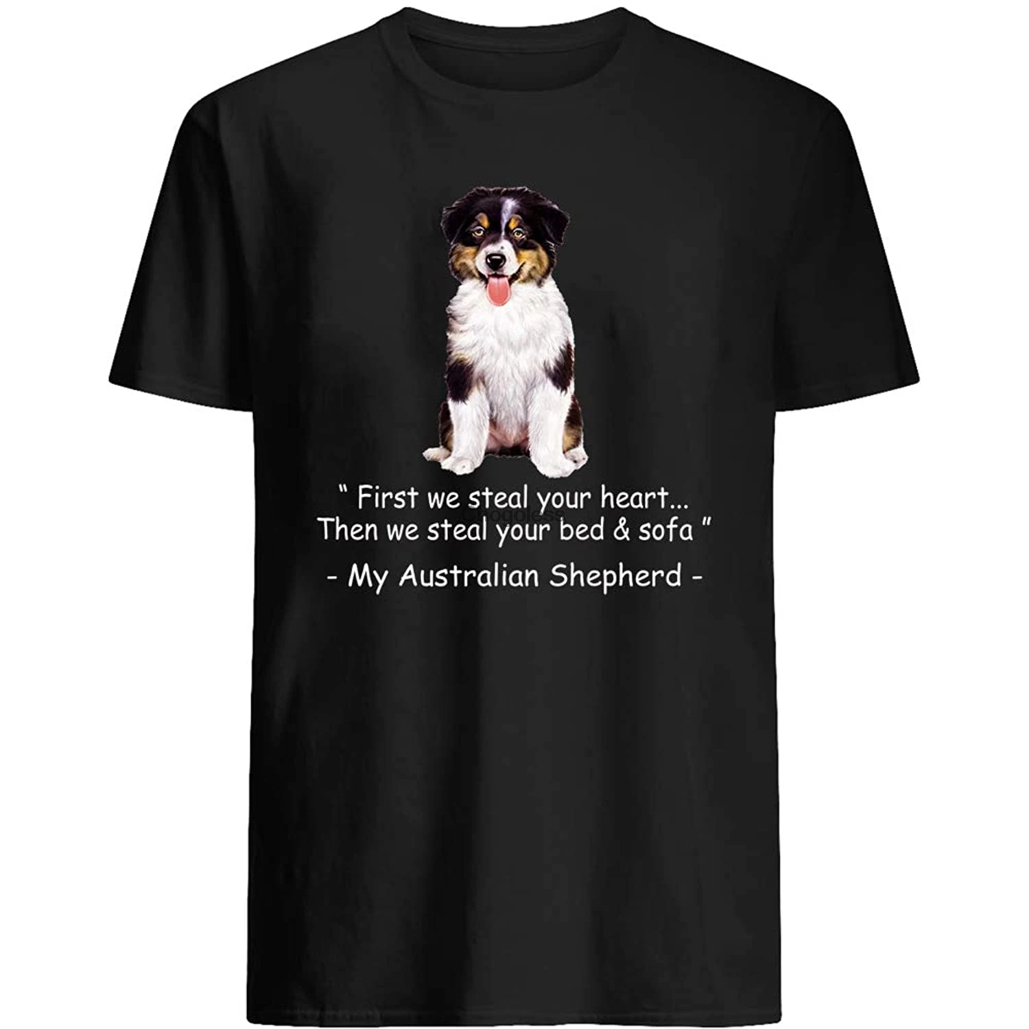 

First we Steal Your Heart Australian Shepherd Dog Puppy pet Lover Animal Gift Graphic Unisex T-Shirt