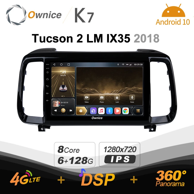 

Ownice K7 6G+128G Car Radio for Hyundai Tucson 2 LM IX35 2018 android 10.0 BT 5.0 support Atmosphere Lamp 360 4G LTE 1280*720