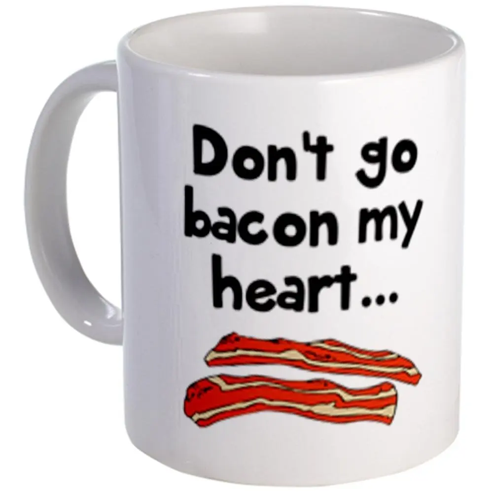 Кружка с надписью Don't Go Bacon My Heart 10 унций | Дом и сад