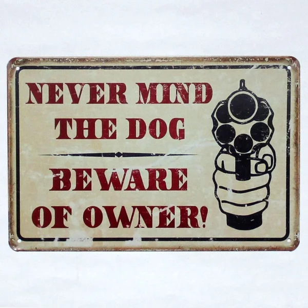 

Metal Tin Sign NEVER MINDE THE DOG Decor Bar Pub Home Vintage Retro Poster Cafe