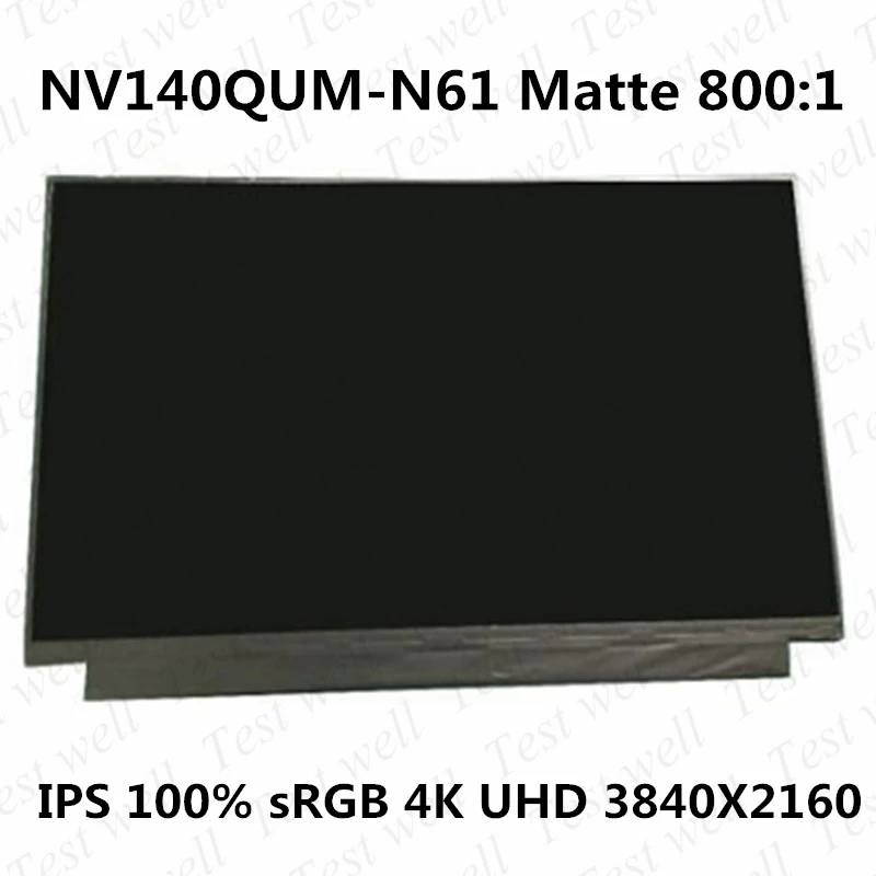 Harga Asli 14 ''UHD 4K Tampilan Layar LCD IPS LED Panel Matriks Matte Pengganti Untuk BOE NV140QUM-N61 3840X2160 40 Pin 400 Cd/M²