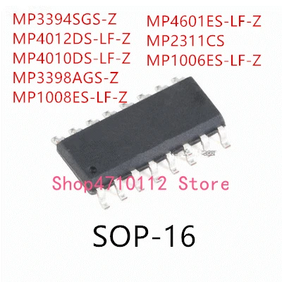 10PCS MP3394SGS-Z MP4012DS-LF-Z MP4010DS-LF-Z MP3398AGS-Z MP1008ES-LF-Z MP4601ES-LF-Z MP2311CS MP1006ES-LF-Z IC