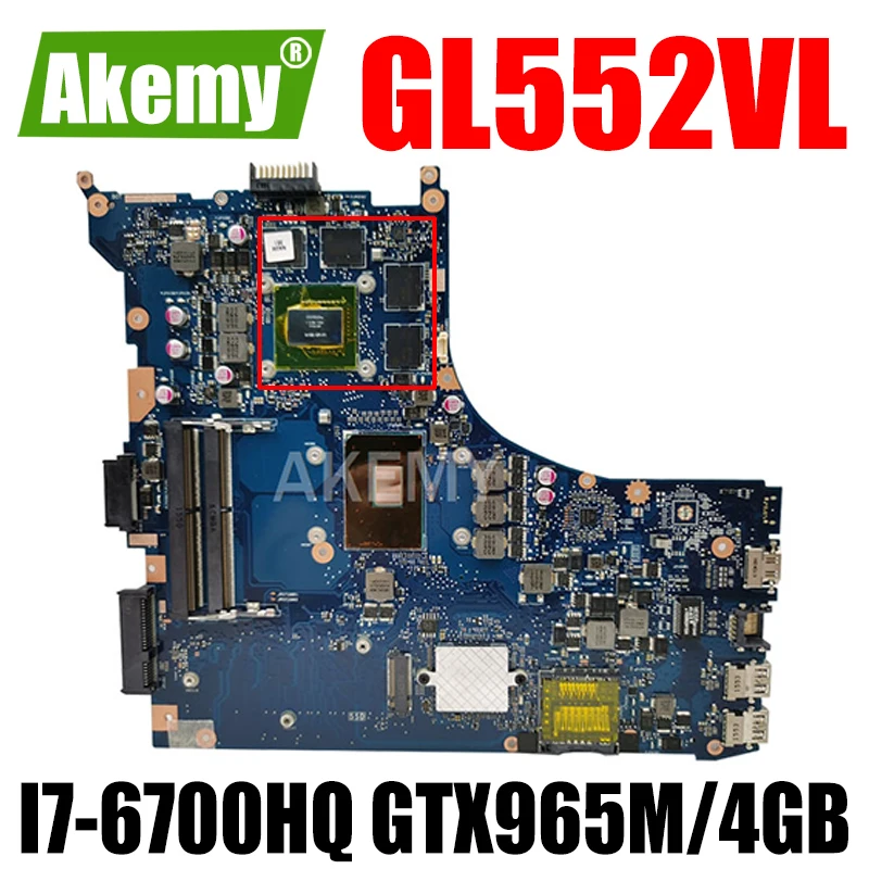 

Akemy GL552VL I7-6700HQ GTX965M/4GB laptop motherboard For Asus GL552VL GL552VW GL552VX GL552V laptop Motherboard