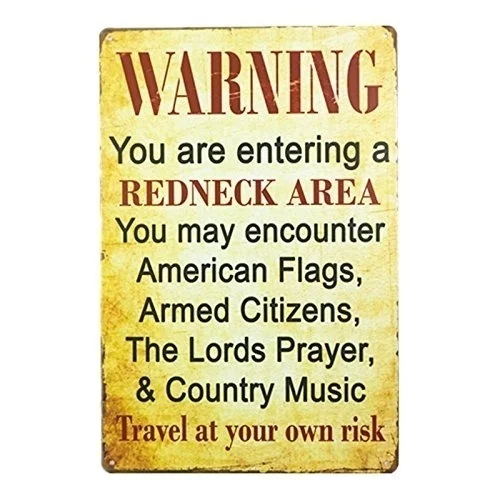 

Warning You Are Entering A Redneck Area Vintage Metal/tin Sign Poster Gas Oil For Man Cave/garage Shabby Wall Sticker