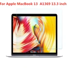 Высококачественное Закаленное стекло для Macbook Air 13 защита экрана ноутбука для Macbook Air 13 дюймов Защитная пленка из стекла A1369