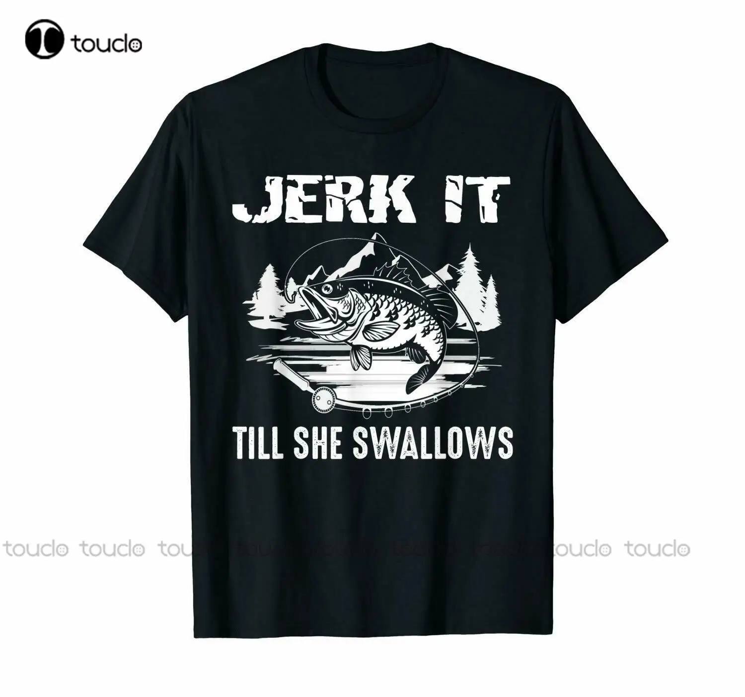 

Go Fishing Jerk It Till She Swallows Funny Black T-Shirt Gift For Fishing Lovers Shirts For Men