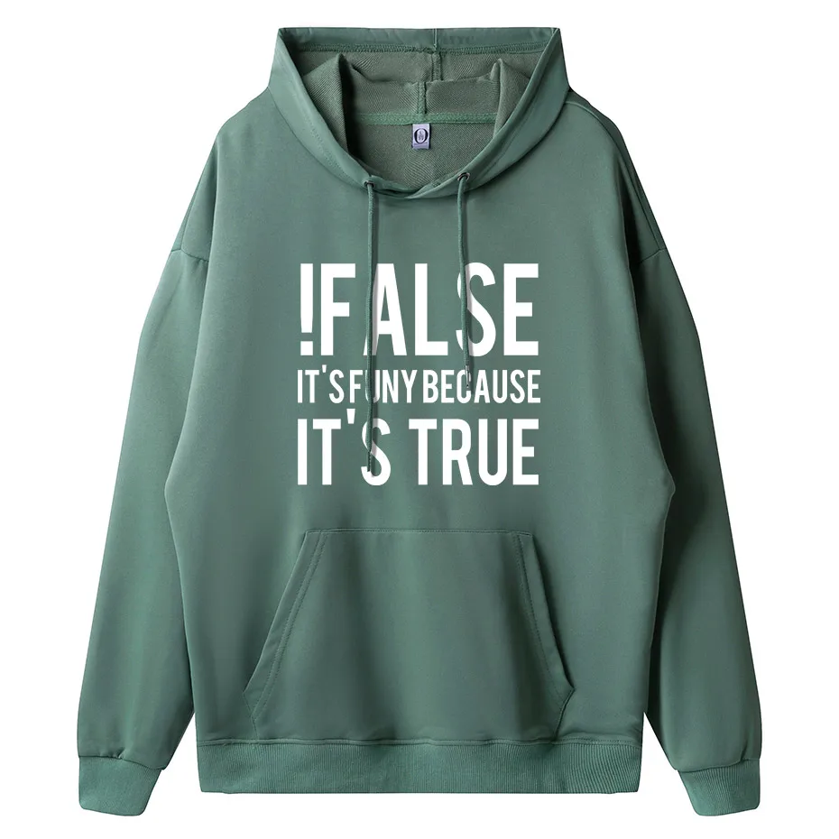 

False It's Funny Because It's True s For Men Programmer Quote Printed Java The IT Crowd Geek Nerd Tops Hoodies, Sweatshirts