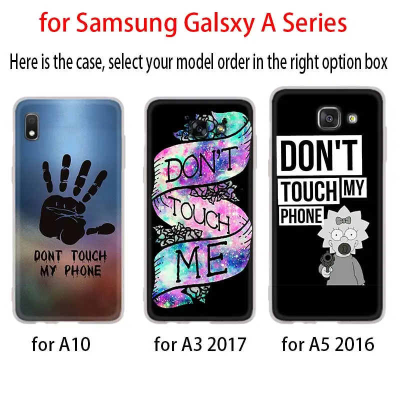 Не трогай мой чехол для телефона Samsung Galaxy A10 A11 A20E A31 A40 A41 A40S A10S A51 A3 A5 A7 A8 Plus 2016 A207 A2018 CORE Soft on.