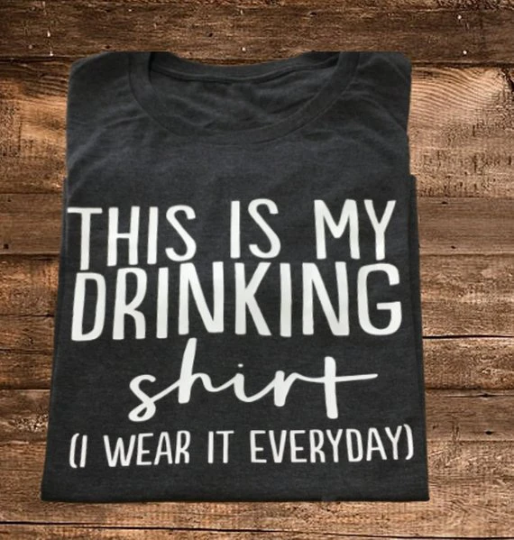 Это моя drinking shirt ношу на каждый день футболка смешной надписью модные женские