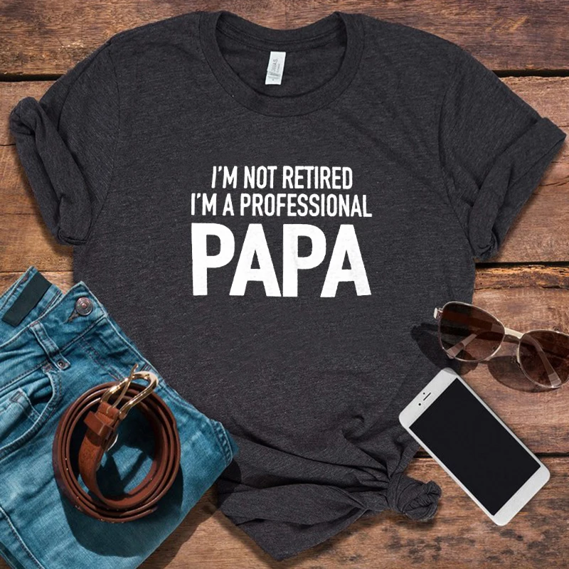 

Fathers Day Gift Papa Shirt I'm Not Retired I'm A Professional Papa Mens T Shirt Papa Gift Anniversary Dad Tees Summer Black