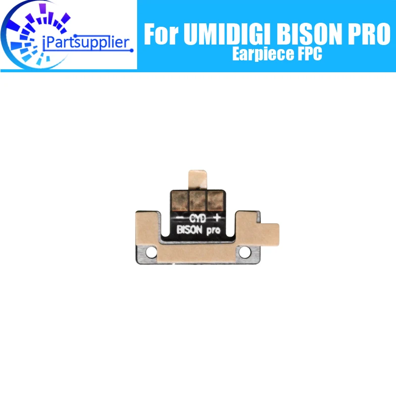 

UMIDIGI BISON PRO Earpiece FPC 100% New Original Front Ear speaker receiver FPC Repair Accessories for BISON PRO Cell Phone