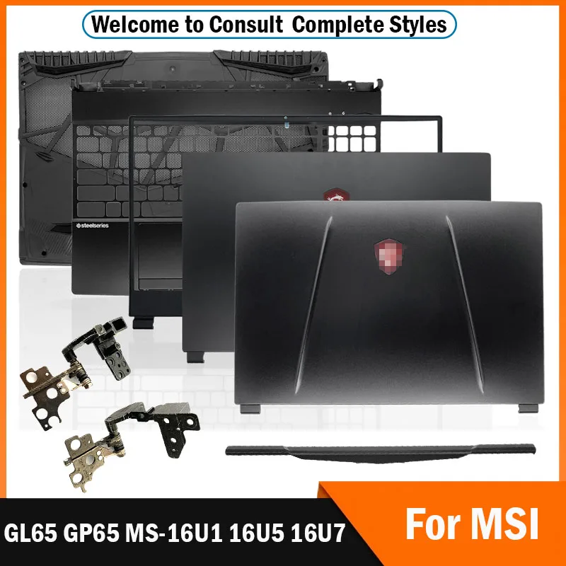 

For MSI GL65 GP65 MS-16U1 16U5 16U7 NEW Original Top Case Laptop LCD Back Cover Front Bezel Palmrest Bottom Case Hinge Cover