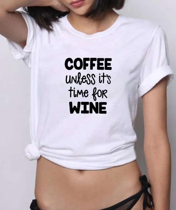 Coffee Unless Wine Short Sleeve T-shirt Women Summer Funny T Shirt Loose Tee Femme black Tshirt Cotton Top | Женская одежда