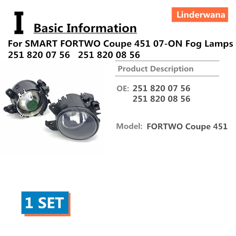 O для SMART FORTWO Coupe 451 07 на Противотуманные огни 251 820 56 08 56|Фара авто в сборе| |