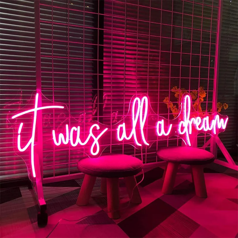 Pink Neon Signs It Was All A Dream Custom Neon Signs Led Acrylic Indoor Wall Lights Club Party Led Light Wedding Decoration