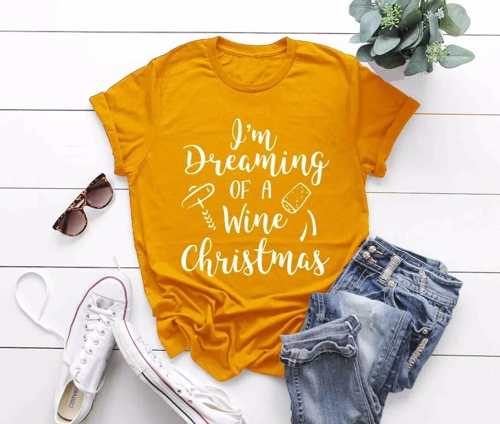 

Dreaming of a Wine Christmas t-shirt funny slogan drinking love holiday wish cotton casual shirt aesthetic girl tees tops-J024