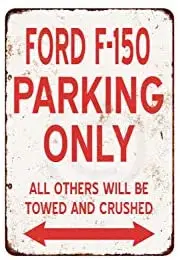 

Металлический знак F150, парковочный только винтажный вид, общественная вывеска, декоративный знак, 8x12 дюймов
