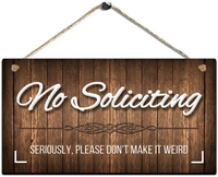 humorous no soliciting sign for house seriously please make it door decorations hanging wall art