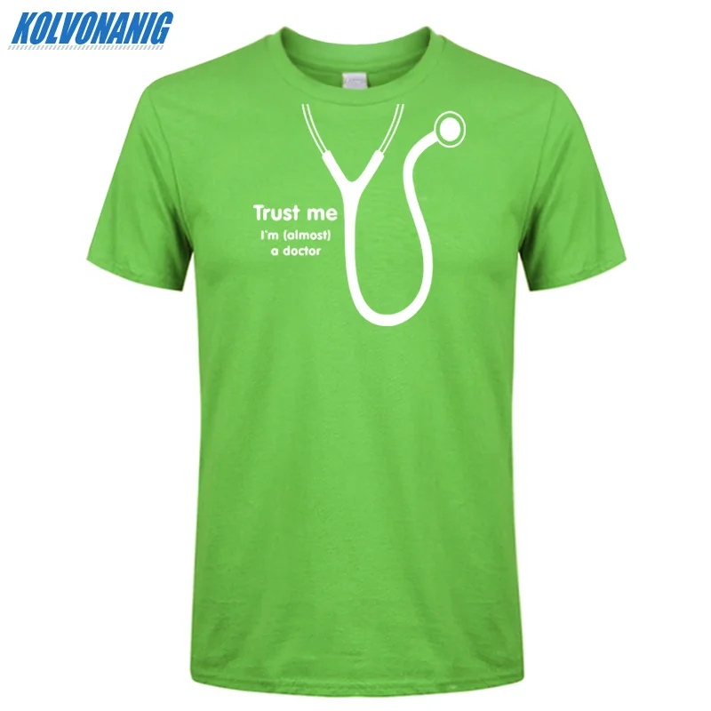 KOLVONANIG летняя футболка Trust Me I'm Almost A Doctor с забавным принтом мужские хлопковые вечерние футболки с коротким рукавом и круглым вырезом размера плюс - Цвет: Bright green 01