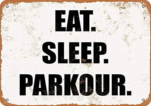 

12 x 16 Inches Metal Sign - EAT. Sleep. Parkour - Vintage Look Wall Decoration