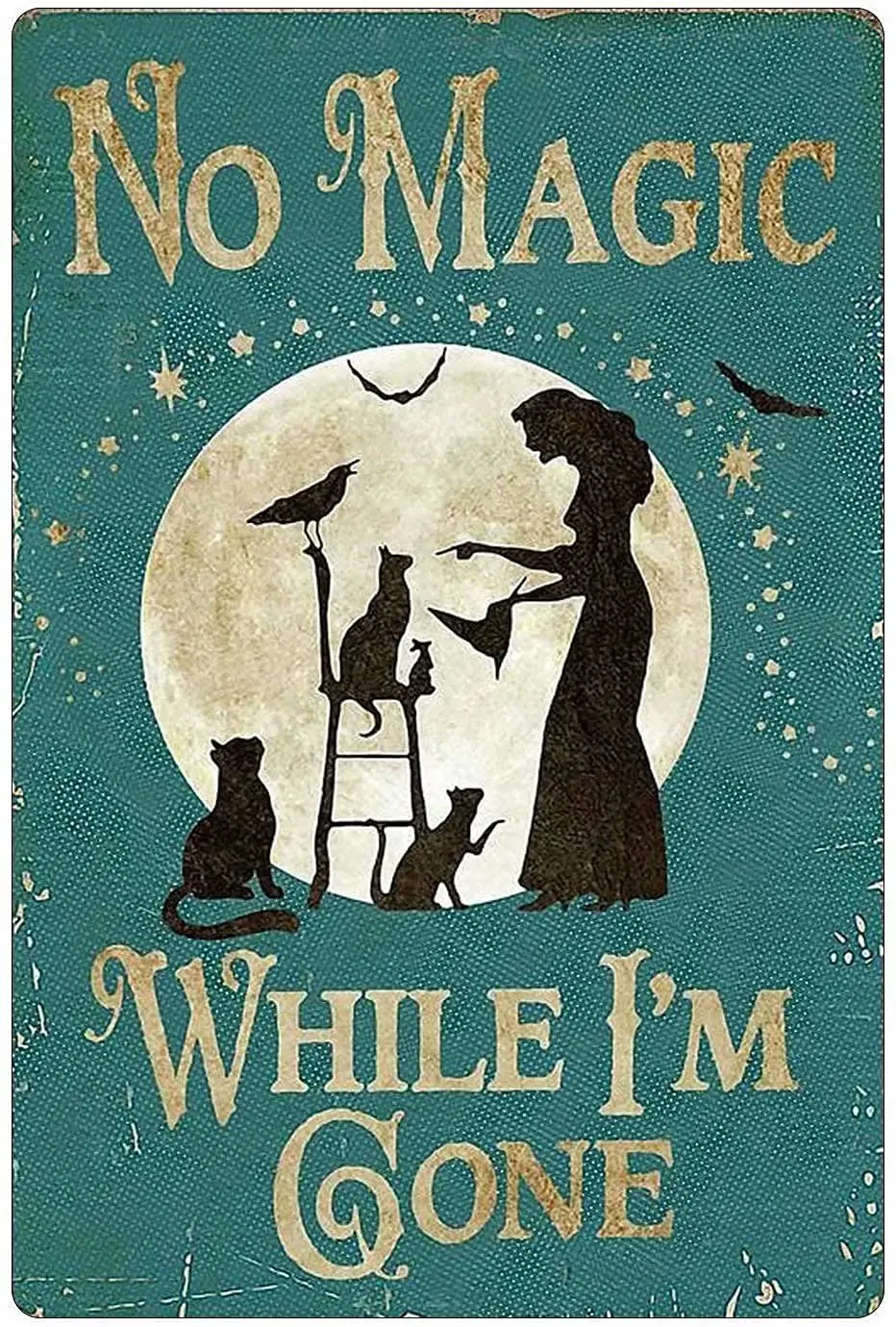 

Cats Aluminum Metal Tin Sign,No Magic While I'm Gone,Retro Printing Poster Bar Restaurant Cafe Wall Decoration Plaque 8x12 Inch