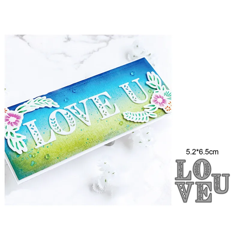 

Letters LOVE U Cutting Dies New 2021 Metal Cutting Dies For Scrapbooking And Card Making Decorative Embossing Die Cut Craft Dies