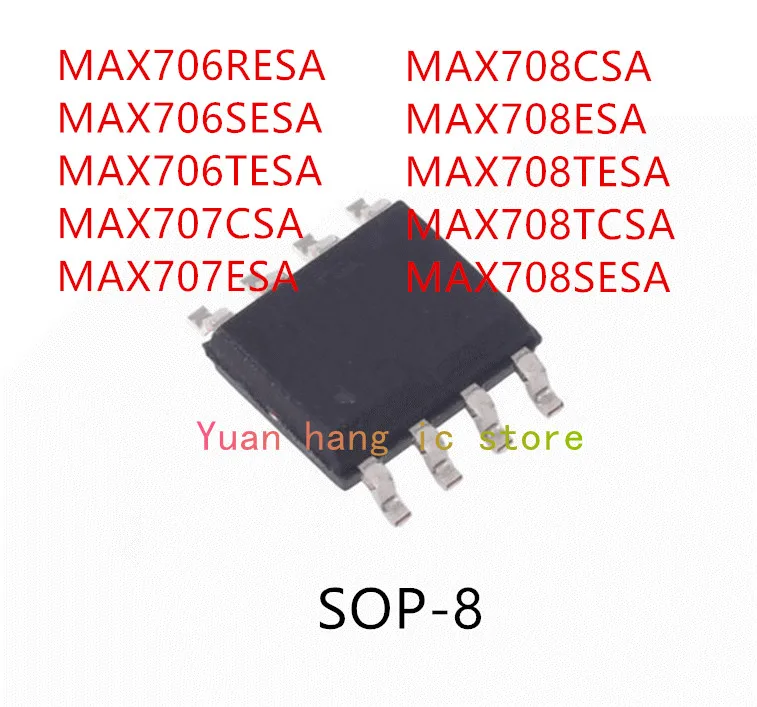 10 шт. MAX706RESA MAX706SESA MAX706TESA MAX707CSA MAX707ESA MAX708CSA MAX708ESA MAX708TESA MAX708TCSA MAX708SESA IC