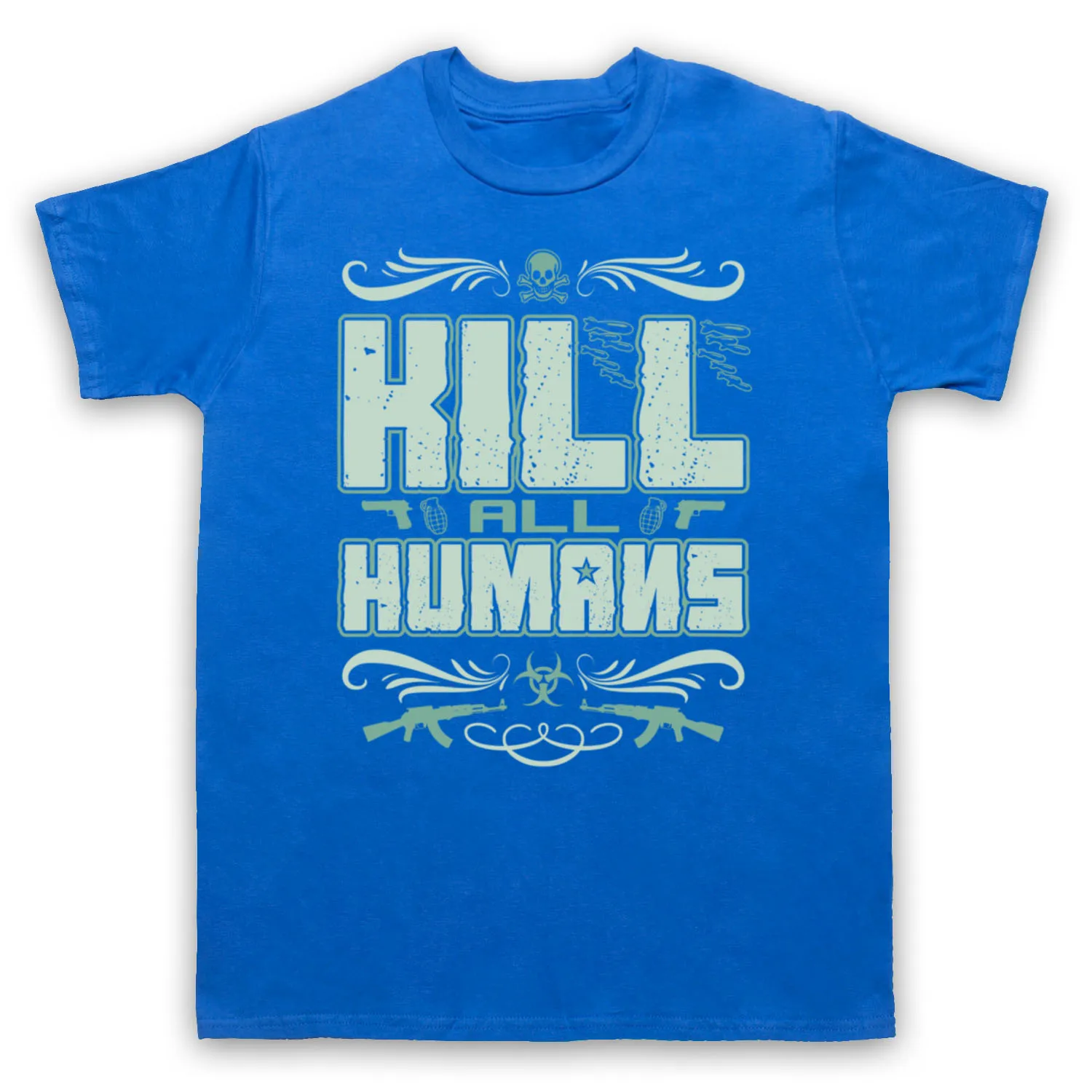 

Kill All Humans. Funny Slogan Comedy Joke T-Shirt. Summer Cotton O-Neck Short Sleeve Mens T Shirt New S-3XL