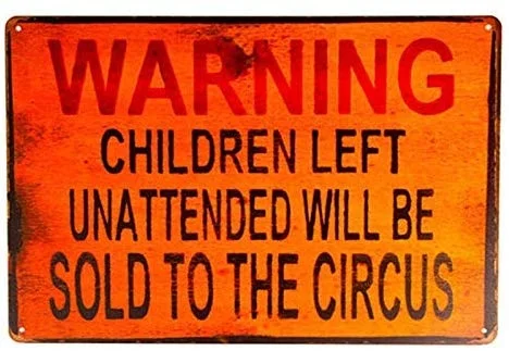 

Dingleiever Tin Sign Warning Children Circus Metal Decor Art Kitchen Store Ranch Bar