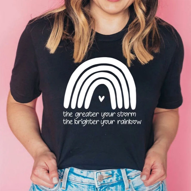 

The Greater Your Storm The Brighter Your Rainbow T-shirt Cute Women Inspirational Quote Tshirt Funny Graphic Christian Tops Tees