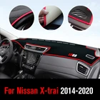 Крышка приборной панели автомобиля Избегайте светильник Pad инструмент панельный коврик для Nissan X-trail X Trail T32 2014-2018 2019 2020 аксессуары для ковров