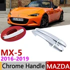 Для Mazda MX-5 MX 5 MX5 ND 2016  2019 хромированная внешняя дверная ручка, автомобильные аксессуары, наклейки, отделка, набор из 4 дверей 2017 2018