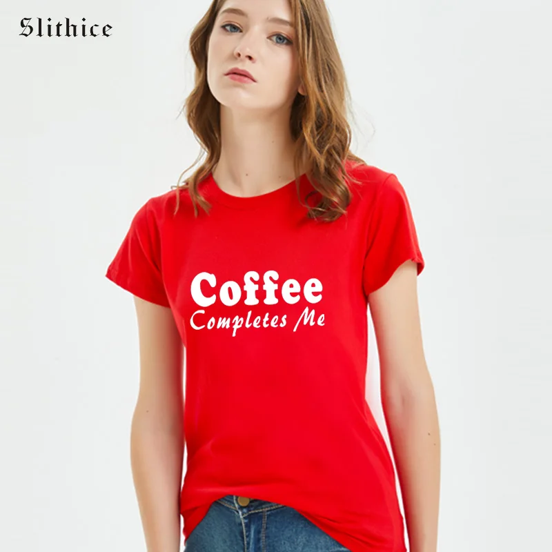 

Slithice Coffee Completes me Hipster T-shirt Women Summer top shirts Streetwear Leisure ladies t shirt Camiseta Feminina