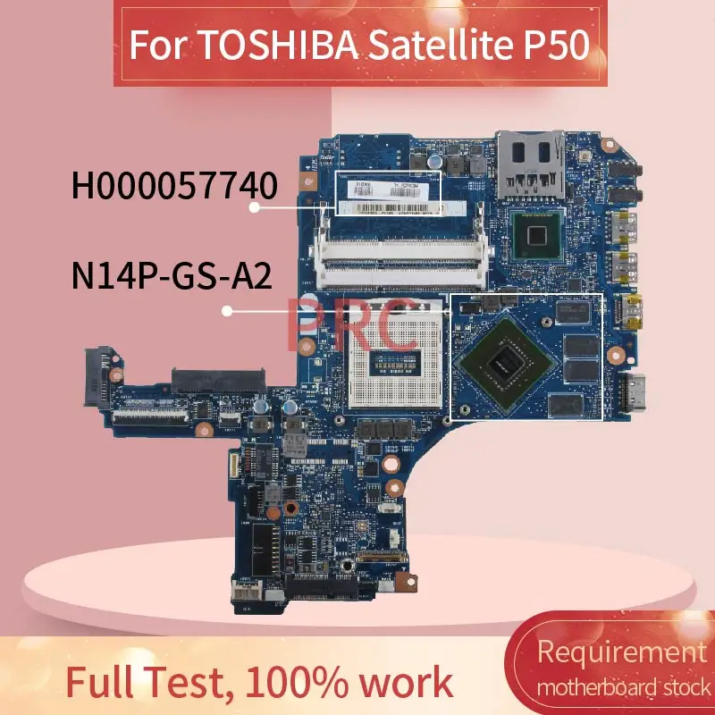 H000057740 для TOSHIBA Satellite P50 Материнская плата ноутбука HM87 N14P GS A2 DDR3